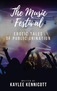Music Festival: An Erotic Tale of Public Urination