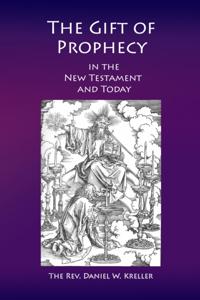 Gift of Prophecy in the New Testament and Today