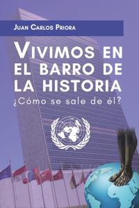 Vivimos En El &quote;Barro Historia&quote;:  Como Se Sale De El?