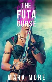 Futa Curse: A Futa-on-Female Transformation Monster Girl Fantasy