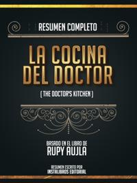 Resumen Completo: La Cocina Del Doctor (The Doctor's Kitchen) - Basado En El Libro De Rupy Aujla