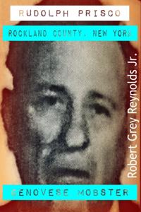 Rudolph Prisco Rockland County, New York Genovese Mobster