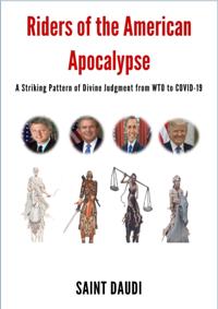 Riders of the American Apocalypse: A Striking Pattern of Divine Judgment from WTO to COVID-19