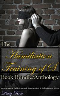Humiliation Training of S Book Bundle/Anthology