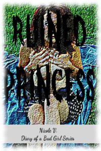 Diary of a Bad Girl 11: Ruined Princess