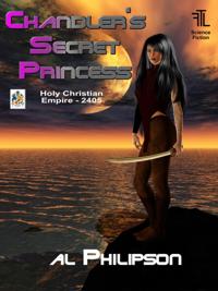 Chandler's Secret Princess: Holy Christian Empire 2405