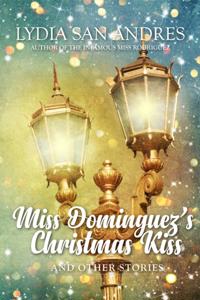 Miss Dominguez's Christmas Kiss and Other Stories