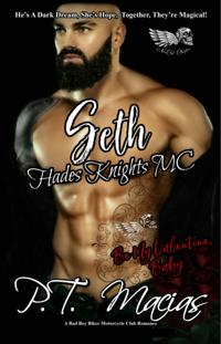 Seth: Hades Knights MC, Be My Valentine, Baby, NorCal Chapter