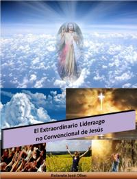 El Extraordinario Liderazgo no Convencional de Jesus