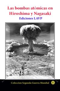 Las bombas atomicas en Hiroshima y Nagasaki