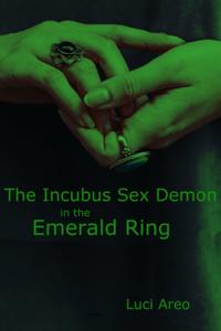 Incubus Sex Demon in the Emerald Ring