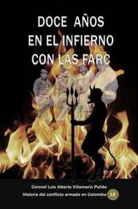 Doce anos en el infierno con las Farc