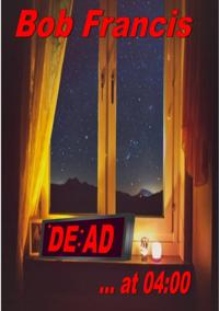 DEAD...at 04:00