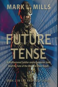 Future Tense - A Disillusioned Soldier and a Computer Geek Hold the Fate of the World in Their Hands