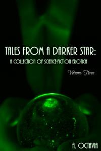 Tales From A Darker Star: Volume 3