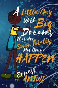 Little Guy with Big Dreams That Are Soooo Totally Not Gonna Happen