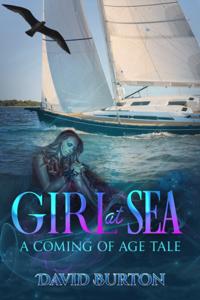 Girl at Sea: A coming of age Tale