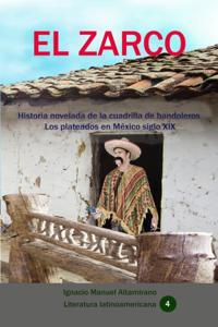 El zarco Historia novelada de la cuadrilla de bandoleros Los plateados en Mexico siglo XIX