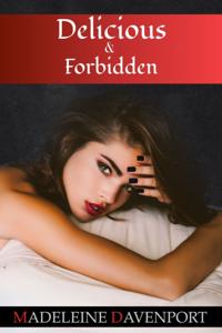 Delicious and Forbidden