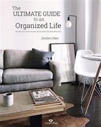The Ultimate Guide to an Organized Life