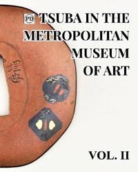 Bokomslag for "Public Domain Tsuba in the Metropolitan Museum of Art Vol.2"