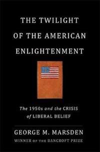The Twilight of the American Enlightenment