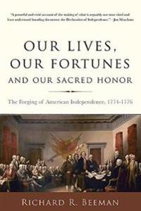 Our Lives, Our Fortunes and Our Sacred Honor