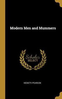 Modern Men and Mummers
