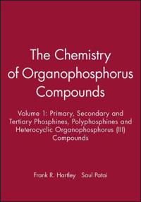 The Chemistry of Organophosphorus Compounds V 1 – Primary Secondary and Tertiary Phosphin