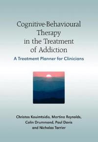 Cognitive-Behavioural Therapy in the Treatment of Addiction