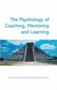Psychology of Coaching, Mentoring and Learning