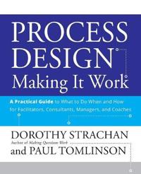 Process Design: Making it Work