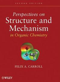 Perspectives on Structure and Mechanism in Organic Chemistry