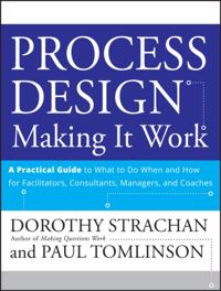Process Design: Making it Work