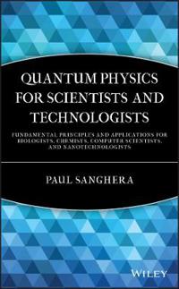 Quantum Physics for Scientists and Technologists