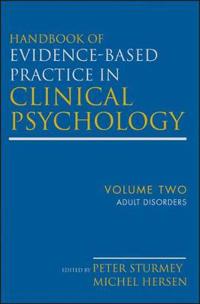 Handbook of Evidence-Based Practice in Clinical Psychology, Adult Disorders