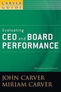 A Carver Policy Governance Guide, Evaluating CEO and Board Performance