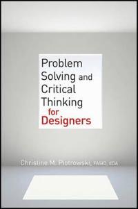 Problem Solving and Critical Thinking for Designers