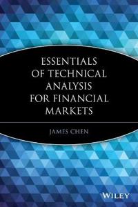 Essentials of Technical Analysis for Financial Markets