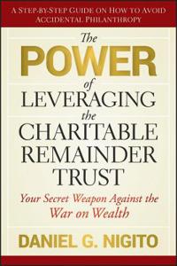 The Power of Leveraging the Charitable Remainder Trust