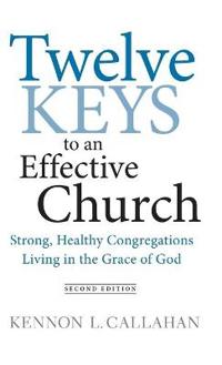 Twelve Keys to an Effective Church