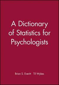 A Dictionary of Statistics for Psychologists
