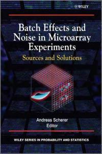 Batch Effects and Noise in Microarray Experiments