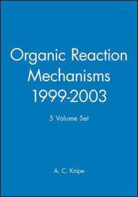 Organic Reaction Mechanisms, 1999 - 2003, 5 Volume Set