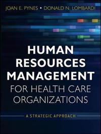 Human Resources Management for Health Care Organizations