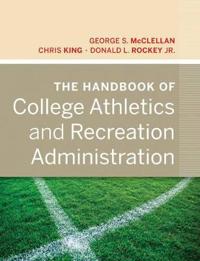 The Handbook of College Athletics and Recreation Administration