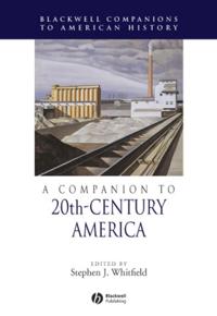 Companion to 20th-Century America