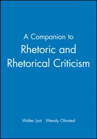 Companion to Rhetoric and Rhetorical Criticism