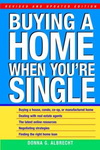 Buying a Home When You'RE Single: Revised and Upda Ted Edition