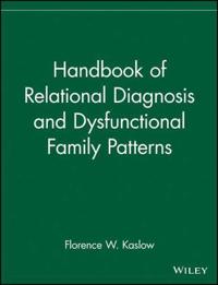 Handbook of Relational Diagnosis and Dysfunctional Family Patterns